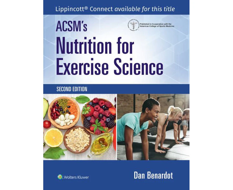 ACSM's Nutrition for Exercise Science by ACSM & Benardot Paperback.