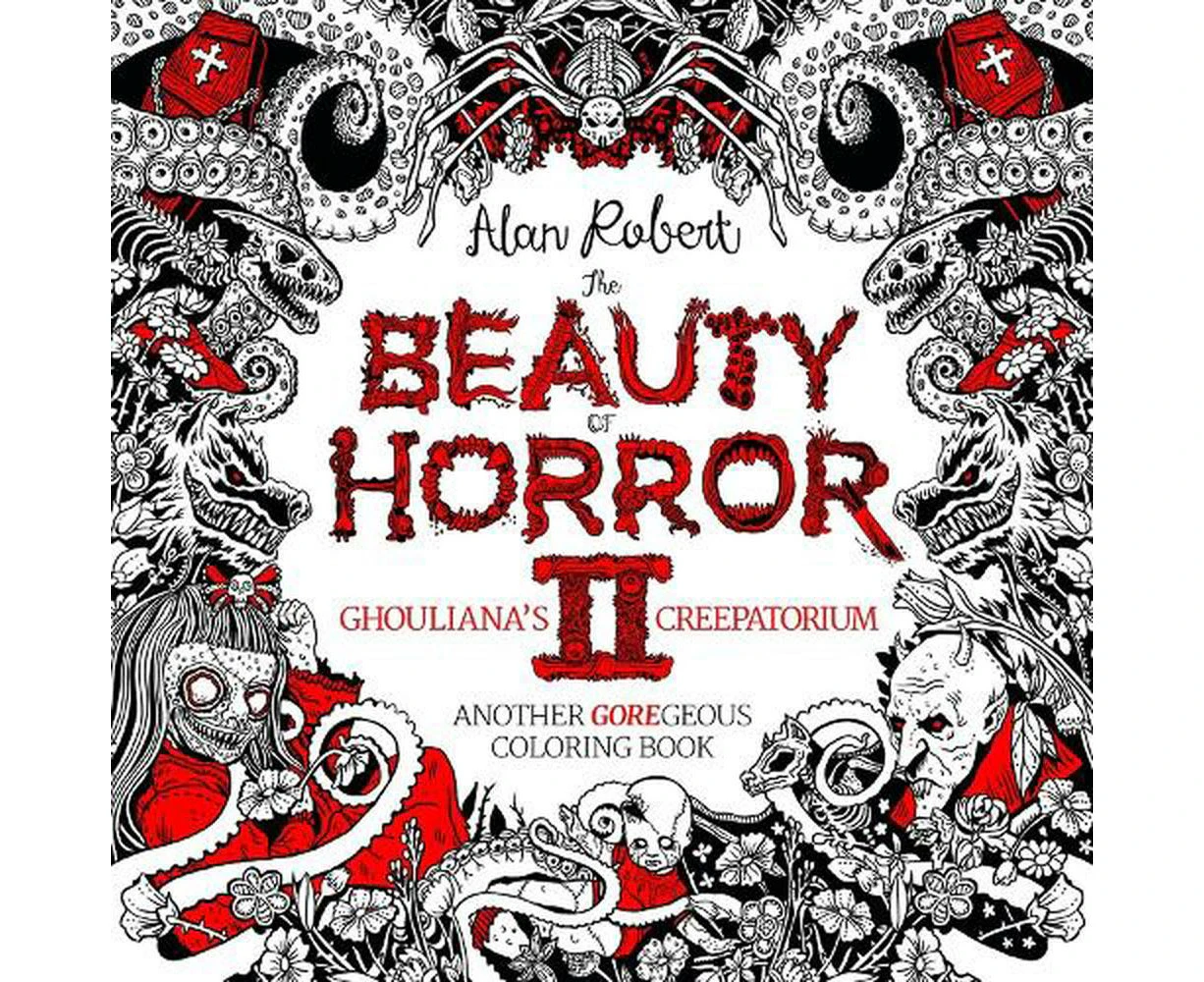 The Beauty of Horror 2: Ghouliana's Creepatorium Coloring Book