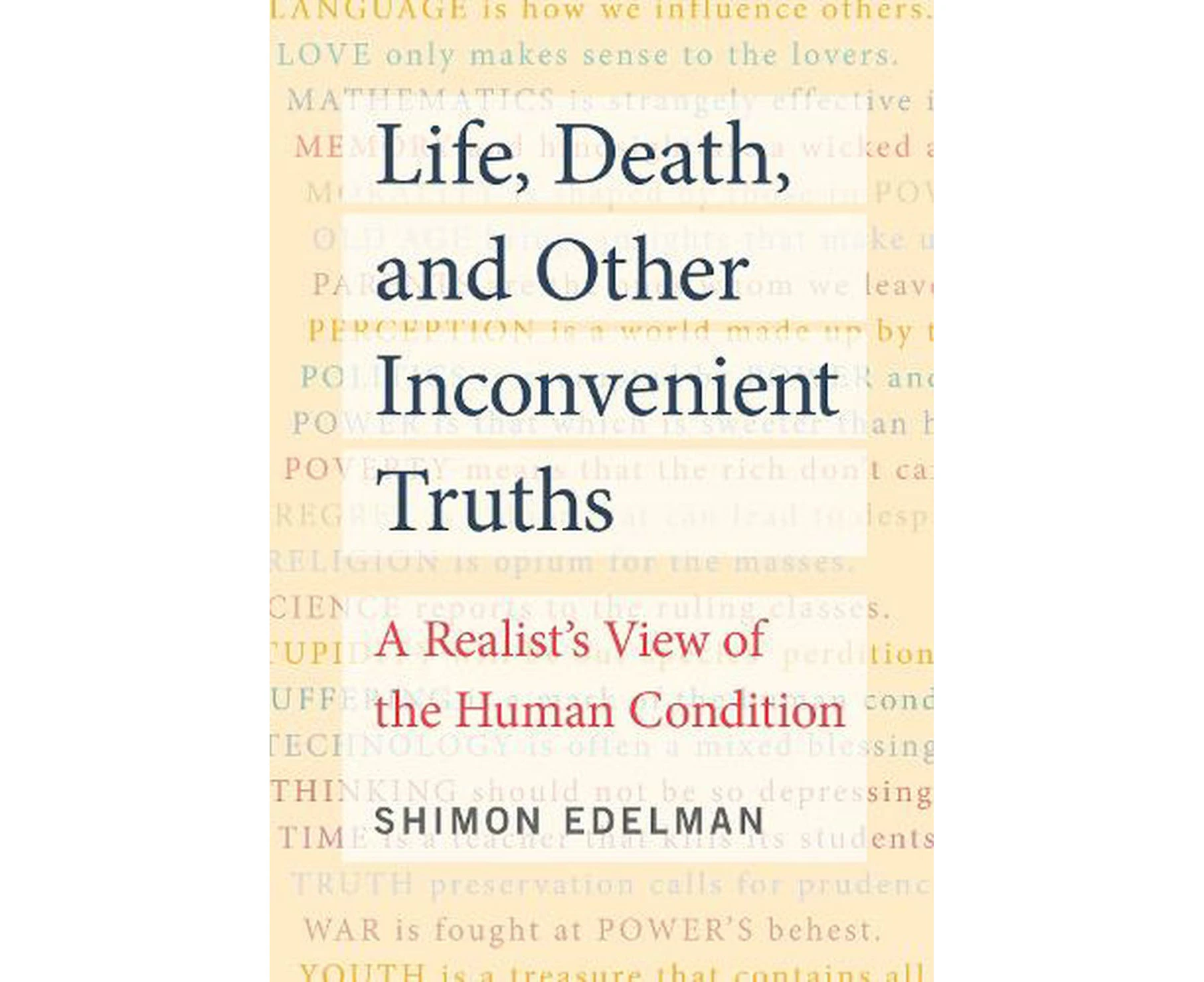 Life, Death, and Other Inconvenient Truths