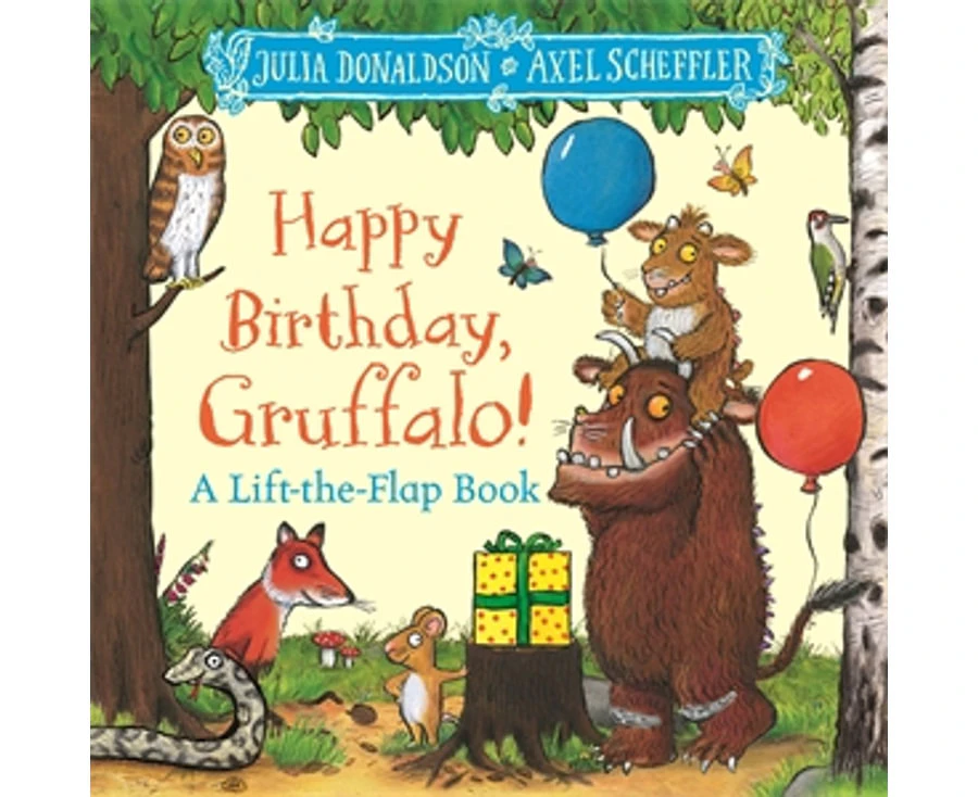 Happy Birthday, Gruffalo! A lift-the-flap book with a pop-up ending! by Julia Donaldson Board Book.