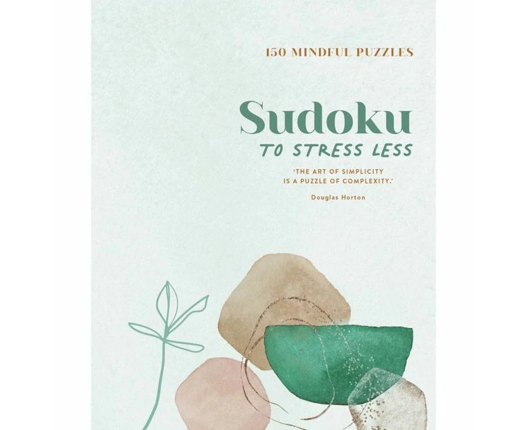 150 Mindful Puzzles: Sudoku To Stress Less