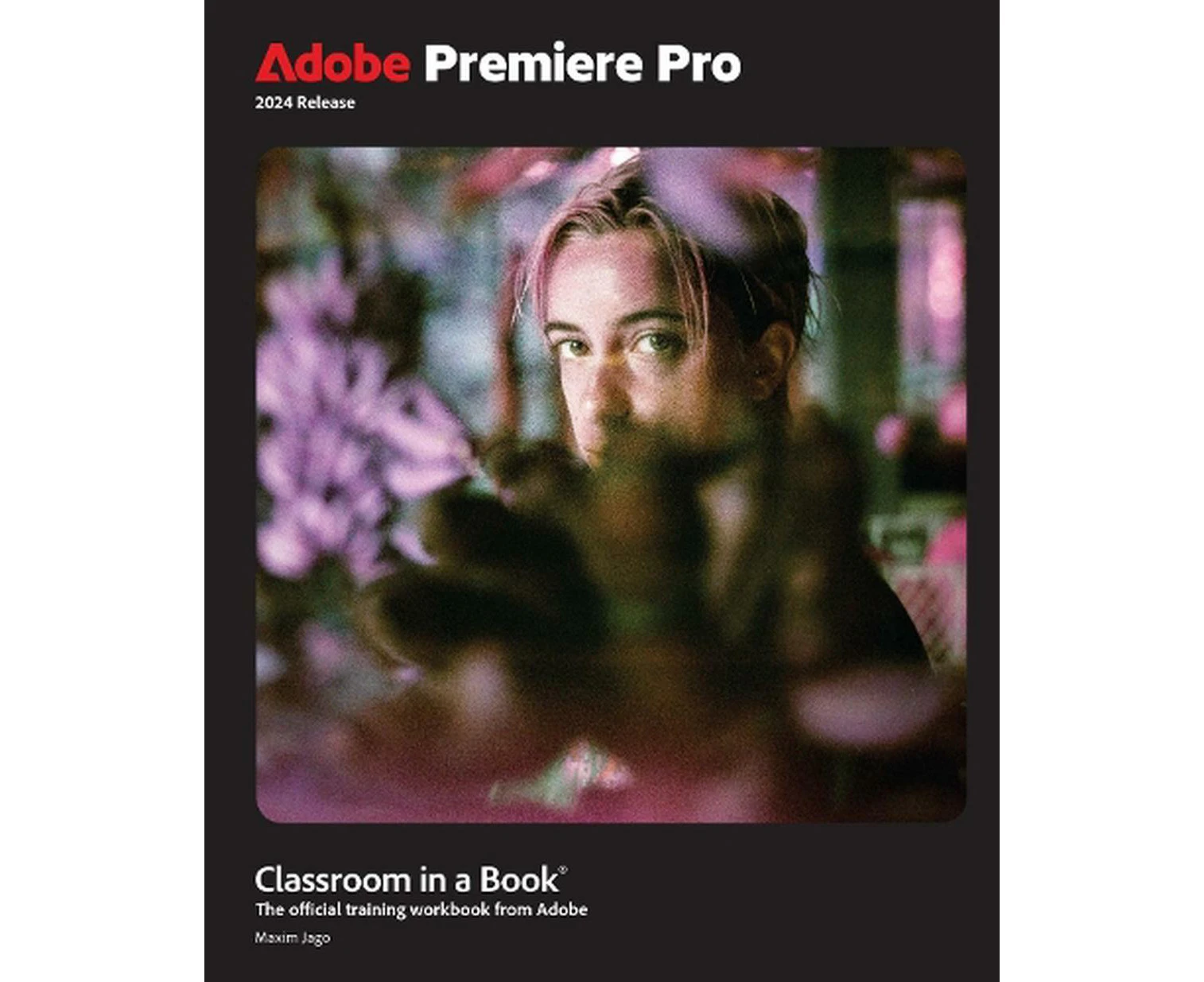 Adobe Premiere Pro Classroom in a Book 2024 Release