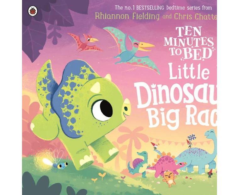 Ten Minutes to Bed: Little Dinosaur's Big Race by Rhiannon Fielding - Book