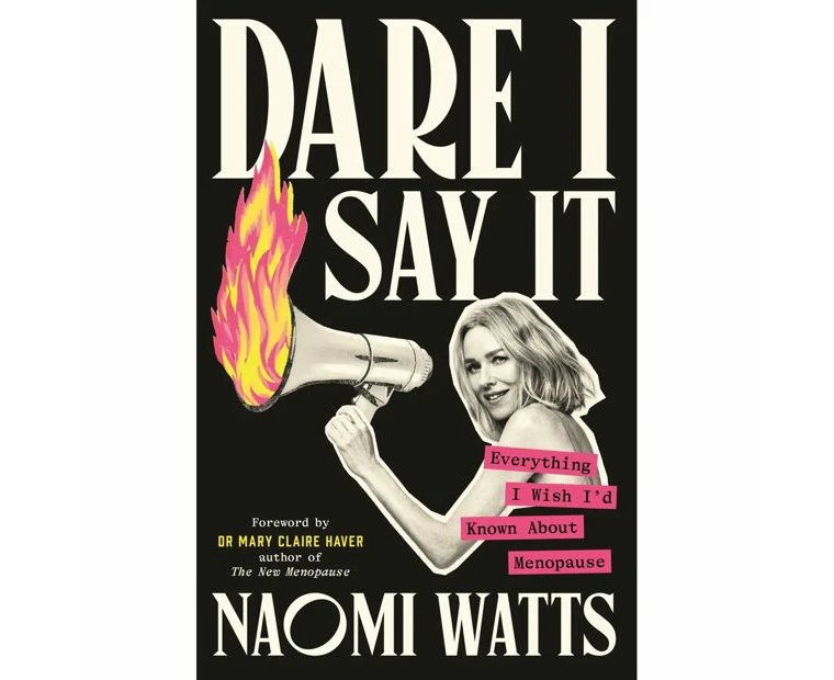 Dare I Say It by Naomi Watts - Book