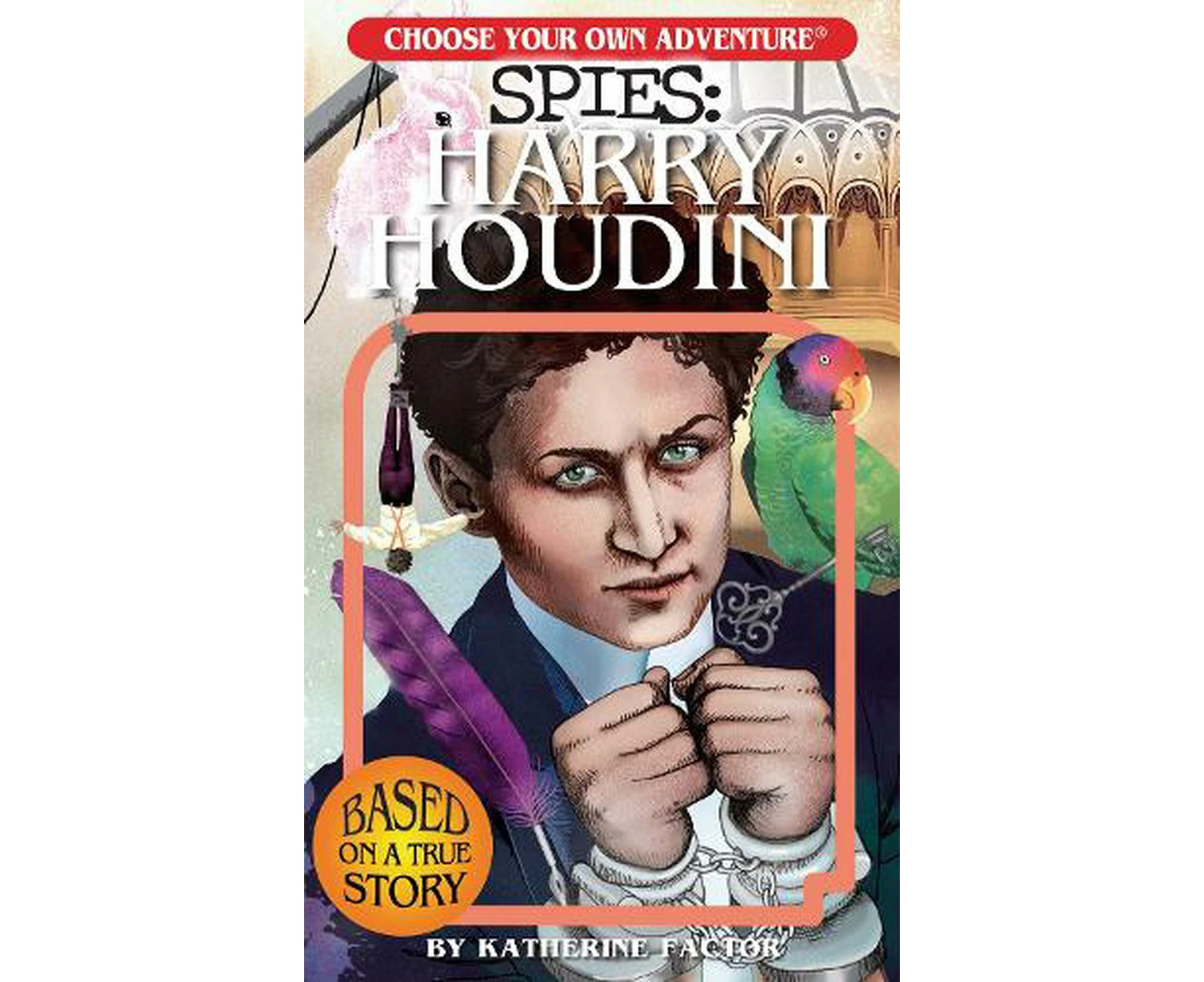 Choose Your Own Adventure Spies: Harry Houdini