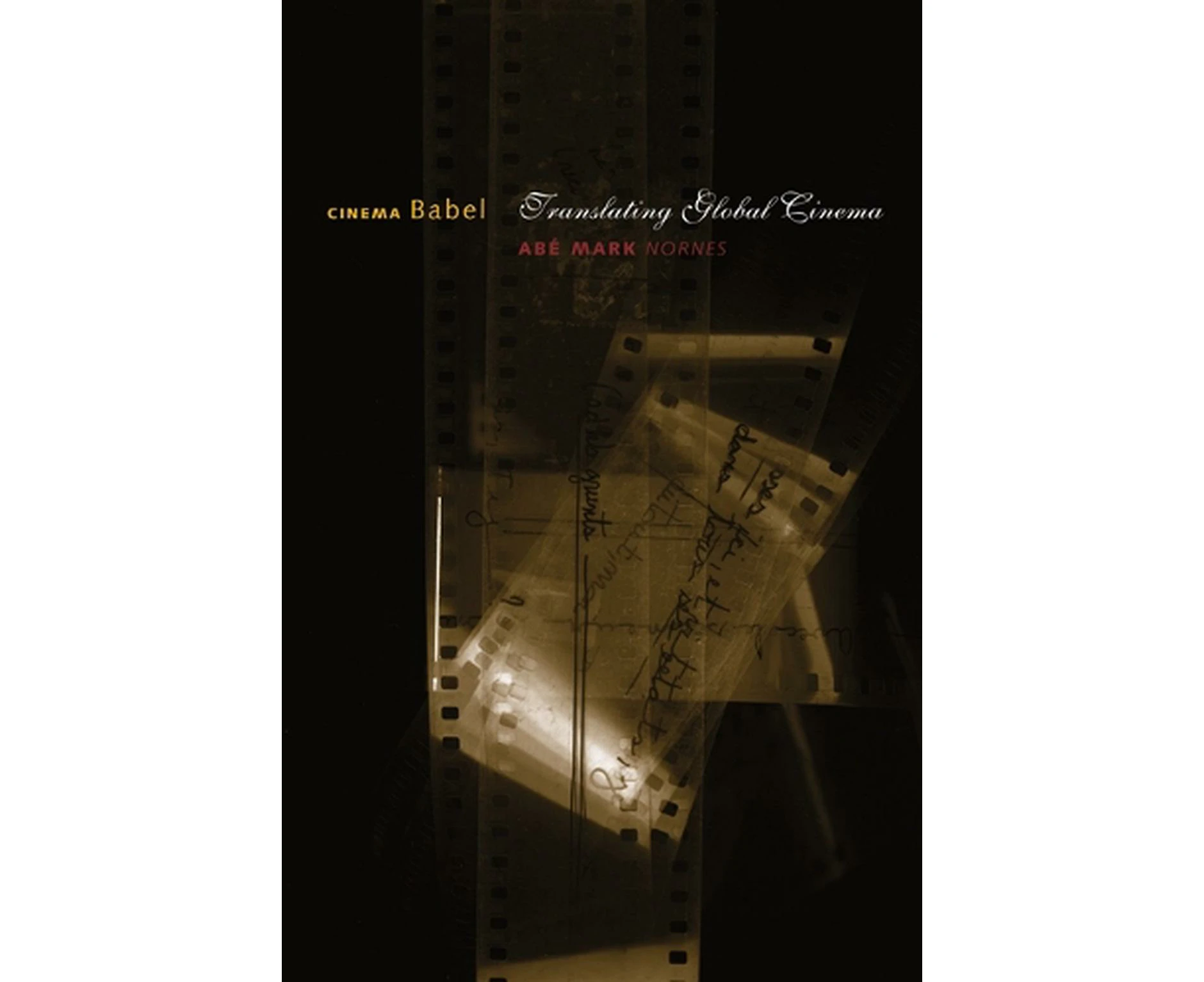 Cinema Babel by Abe Mark Nornes