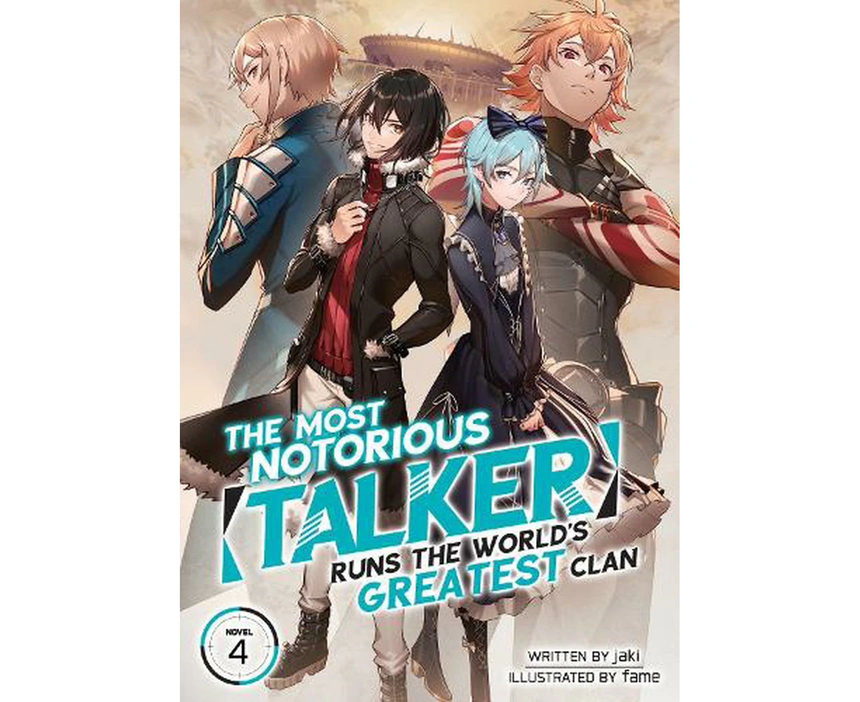 The Most Notorious Talker Runs the Worlds Greatest Clan (Light Novel) Vol. 4