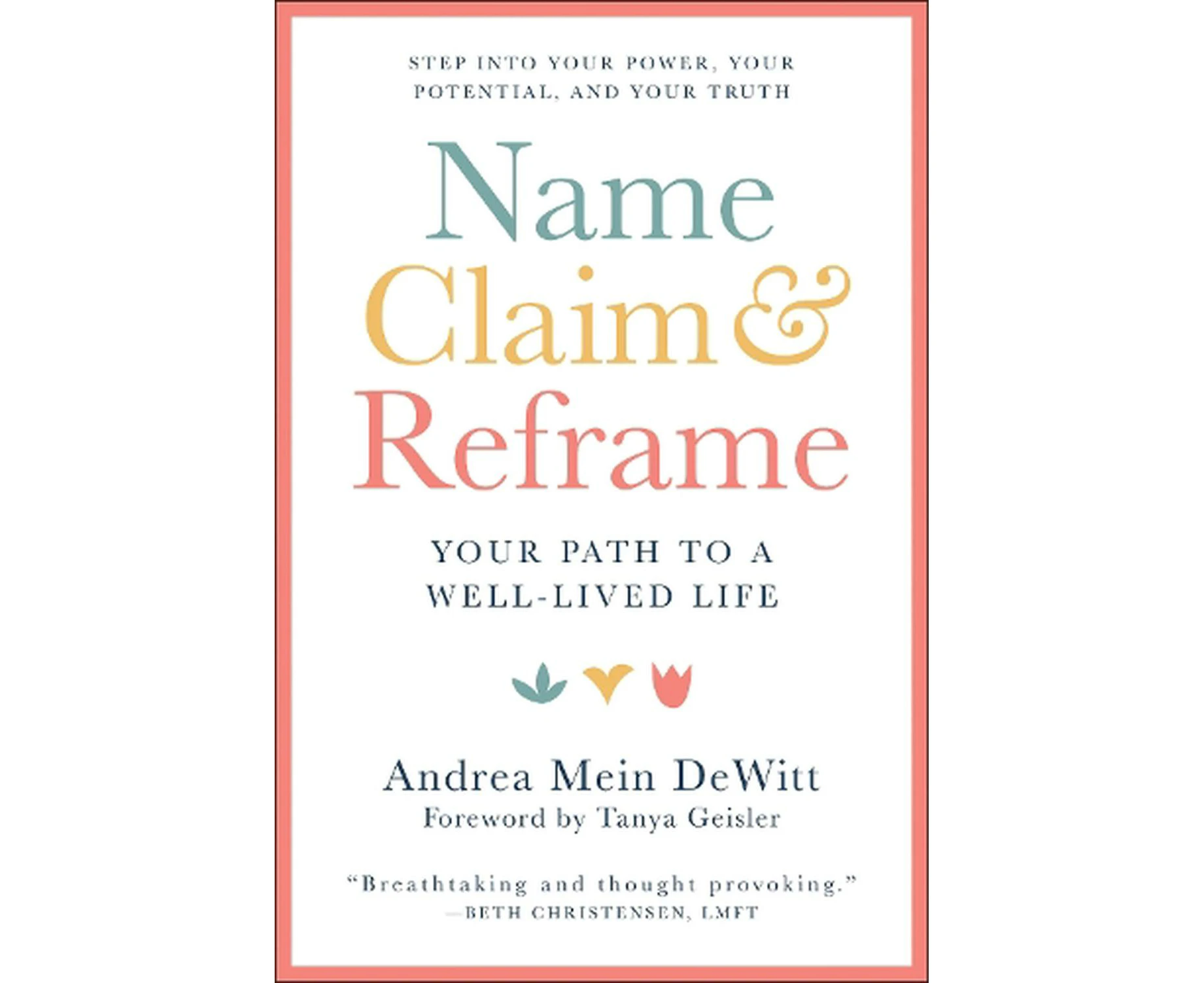 Name, Claim & Reframe