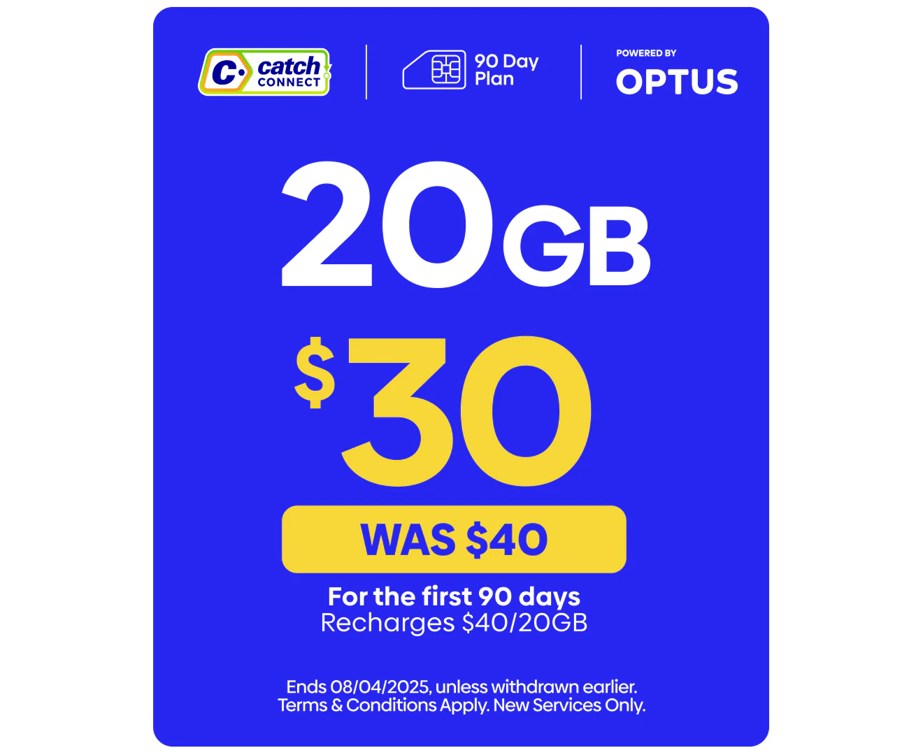 Catch Connect 90 Day Mobile Plan - 20GB