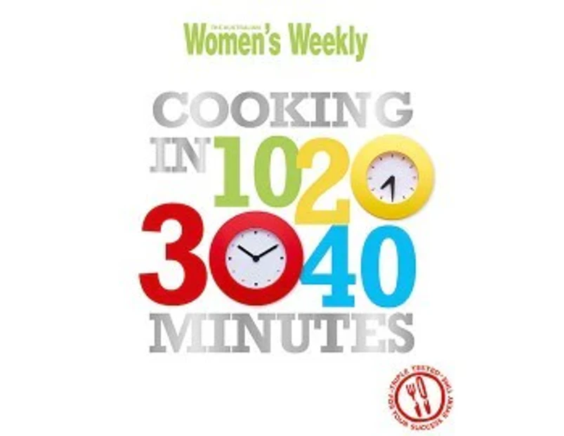 AWW Cooking In 10, 20, 30, 40 Minutes Cookbook